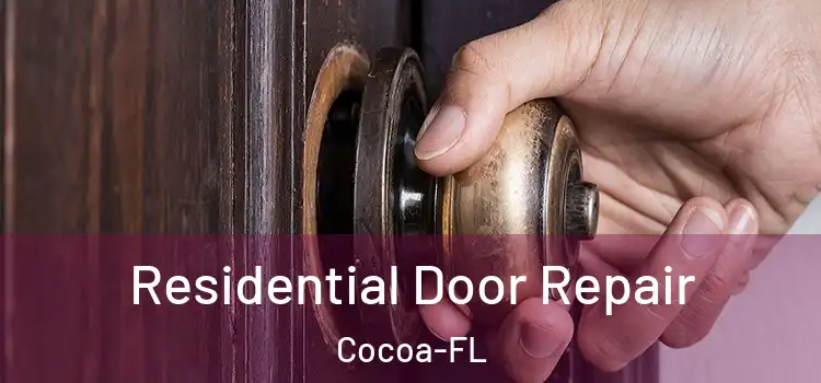 Residential Door Repair Cocoa-FL